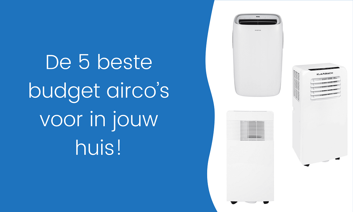 De 5 beste budget airco&rsquo;s